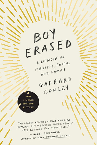 Boy Erased: A Memoir of Identity Faith and Family