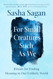 For Small Creatures Such as We: Rituals for Finding Meaning in Our