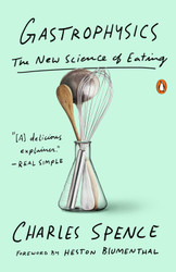 Gastrophysics: The New Science of Eating