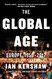 The Global Age: Europe 1950-2017 (The Penguin History of Europe)