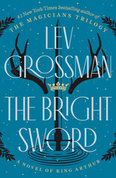 The Bright Sword: A Novel of King Arthur