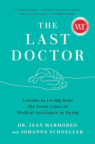 The Last Doctor: Lessons in Living from the Front Lines of Medical
