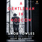 A Gentleman in Moscow: A Novel