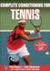 Complete Conditioning for Tennis