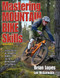 Mastering Mountain Bike Skills