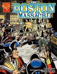 The Boston Massacre (Graphic History)