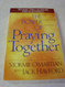 The Power of Praying Together: Where Two or More Are Gathered