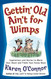 Gettin' Old Ain't for Wimps: Inspirations and Stories to Warm Your