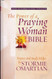 The Power of a Praying Woman Bible: Prayer and Study Helps by Stormie