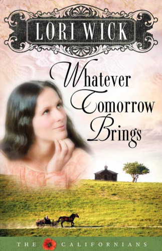 Whatever Tomorrow Brings (The Californians Book 1)