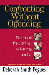 Confronting Without Offending: Positive and Practical Steps to
