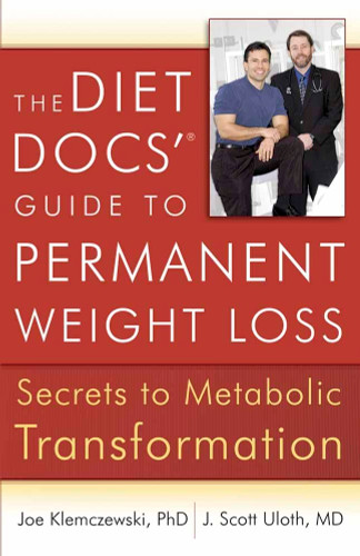 The Diet Docs' Guide to Permanent Weight Loss: Secrets to Metabolic