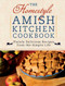 The Homestyle Amish Kitchen Cookbook: Plainly Delicious Recipes from