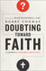 Doubting Toward Faith: The Journey to Confident Christianity