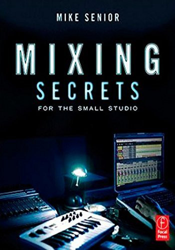 Mixing Secrets For The Small Studio