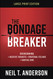 The Bondage Breaker Large Print