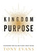 Kingdom Purpose: Discovering Your Calling in God's Great Design