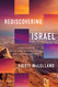 Rediscovering Israel: A Fresh Look at God's Story in Its Historical