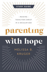 Parenting with Hope Study Guide