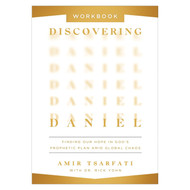 Discovering Daniel Workbook: Finding Our Hope in God's Prophetic Plan
