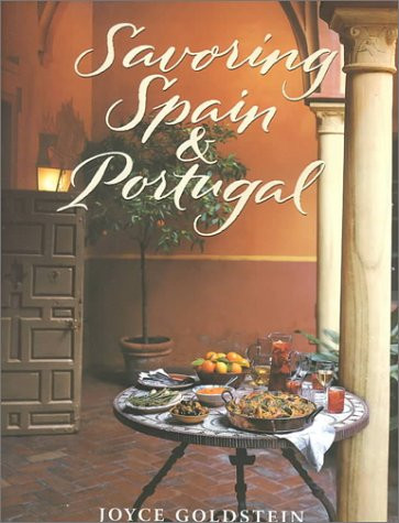 Savoring Spain & Portugal: Recipes and Reflections on Iberian Cooking