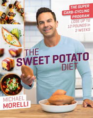 The Sweet Potato Diet: The Super Carb-Cycling Program to Lose Up to