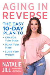 Aging in Reverse: The Easy 10-Day Plan to Change Your State Plan Your