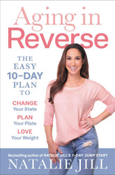Aging in Reverse: The Easy 10-Day Plan to Change Your State Plan Your
