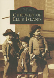 Children of Ellis Island (Images of America)