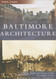 Baltimore Architecture (MD) (Then & Now)