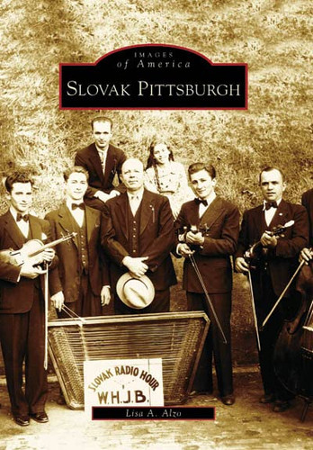 Slovak Pittsburgh (PA) (Images of America)