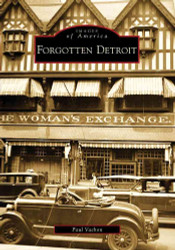 Forgotten Detroit (Images of America)