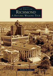 Richmond: A Historic Walking Tour (Images of America)