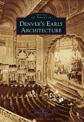 Denver's Early Architecture (Images of America)
