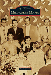 Milwaukee Mafia (Images of America)