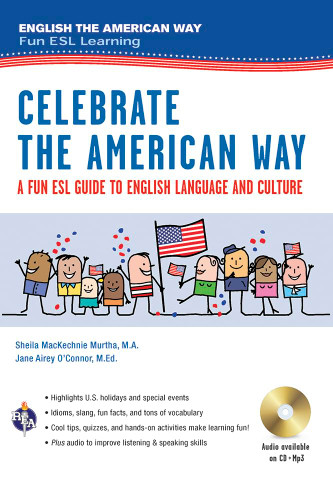 Celebrate the American Way: A Fun ESL Guide to English Language &