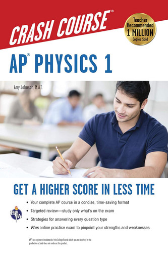 AP Physics 1 Crash Course Book + Online: Get a Higher Score in Less