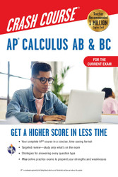 AP Calculus AB & BC Crash Course Book + Online: Get a Higher Score in