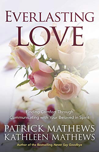 Everlasting Love: Finding Comfort Through Communicating with Your