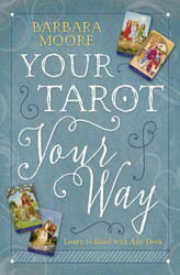 Your Tarot Your Way: Learn to Read with Any Deck