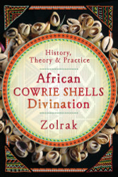 African Cowrie Shells Divination: History Theory & Practice