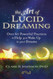 The Art of Lucid Dreaming: Over 60 Powerful Practices to Help You