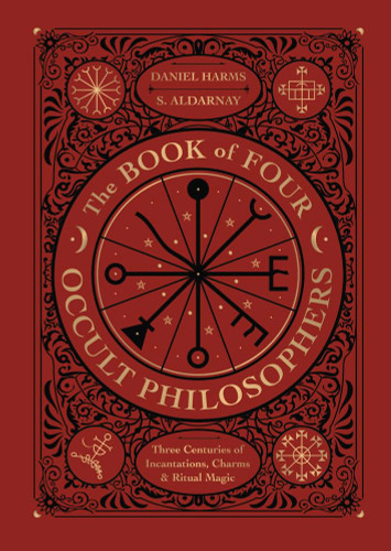 The Book of Four Occult Philosophers: Three Centuries of Incantations