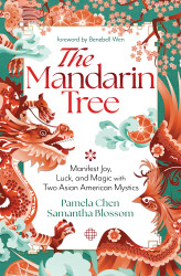 The Mandarin Tree: Manifest Joy Luck and Magic with Two Asian