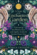 A Year in the Enchanted Garden: Cultivating the Witch's Soul with