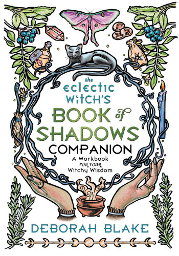 The Eclectic Witch's Book of Shadows Companion: A Workbook for Your