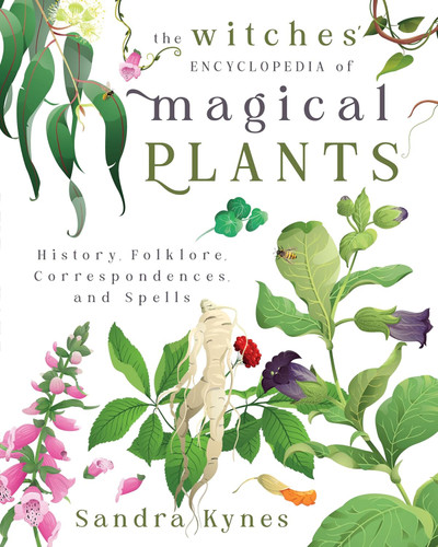 The Witches' Encyclopedia of Magical Plants: History Folklore