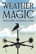Weather Magic: Witchery Science Lore