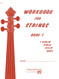 Workbook for Strings Book 1 Instrument: Violin