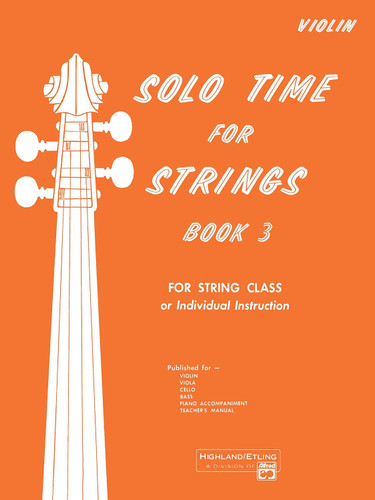 Solo Time for Strings Book 3: Violin
